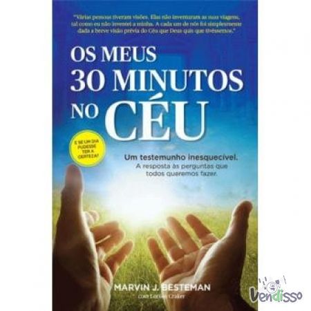 Os meus 30 minutos no Céu - Vida depois da morte